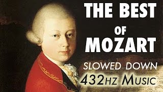 The Best Of Mozart  Slowed Down  432Hz  45 Hours [upl. by Hamner]