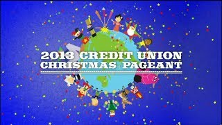 2013 Credit Union Christmas Pageant [upl. by Atteroc]