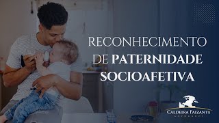 Reconhecimento de Paternidade Socioafetiva [upl. by Saidel40]