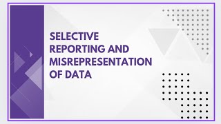 Selective reporting and misrepresentation of data [upl. by Clova375]